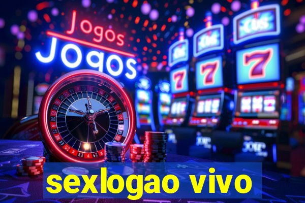 sexlogao vivo